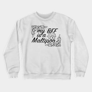 My BFF is a Maltipoo 3 Crewneck Sweatshirt